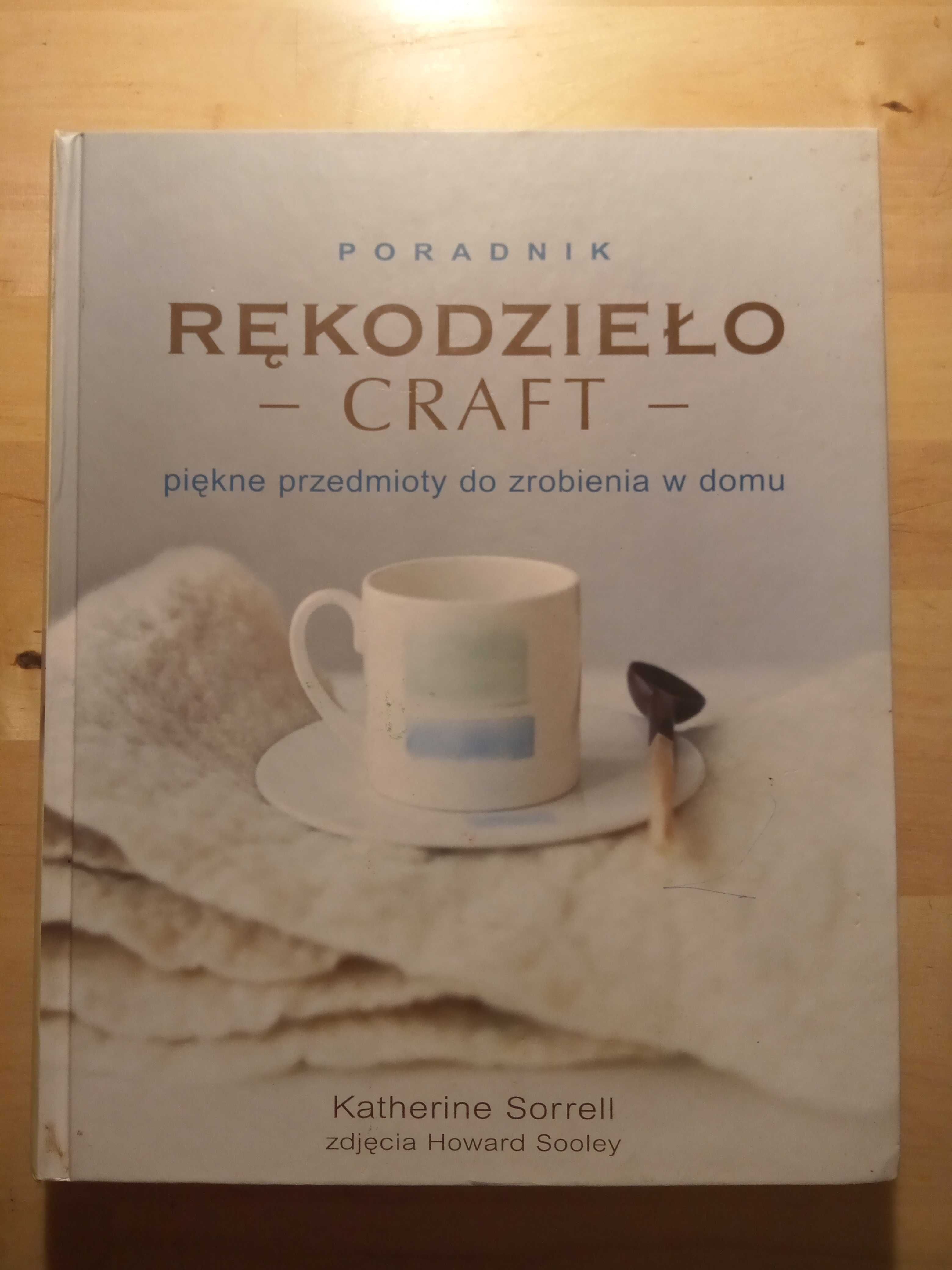 Katherine Sorrell - Rękodzieło. Poradnik