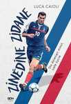 Zinedine Zidane. Sto Dziesięć Minut, Całe Życie.