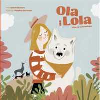 Ola i Lola. Pies ze schroniska - Jakub Skworz, Paulina Derecka