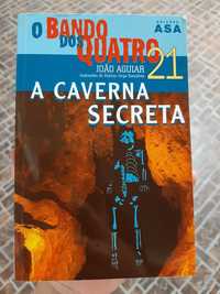 O Bando dos Quatro, A Caverna Secreta - João Aguiar