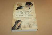 A Primeira Luz da Madrugada// Clara Pinto Correia