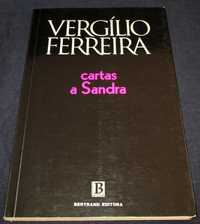 Livro Cartas a Sandra Vergílio Ferreira Bertrand