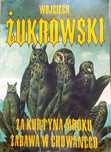 Za kurtyną mroku zabawa w chowanego - Wojciech Żukrowski
