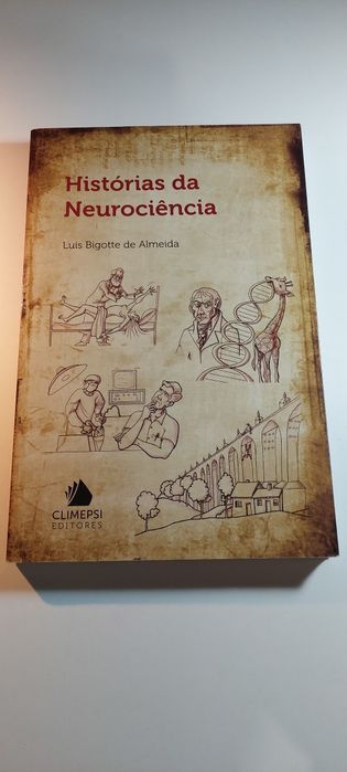 Histórias da Neurociência - Luís Bigotte de Almeida
