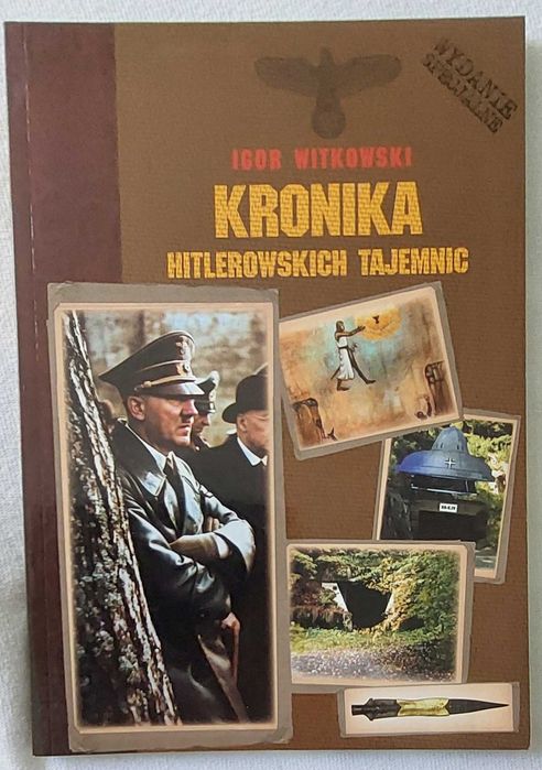 Kronika hitlerowskich tajemnic wydanie specjalne - Igor Witkowski