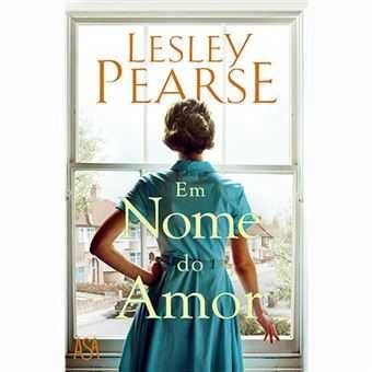 Em Nome do Amor - de Lesley Pearse - NOVO