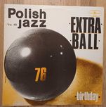 Polish Jazz Extra Ball – Birthday winyl