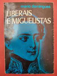 Liberais e Miguelistas - Mário Domingues