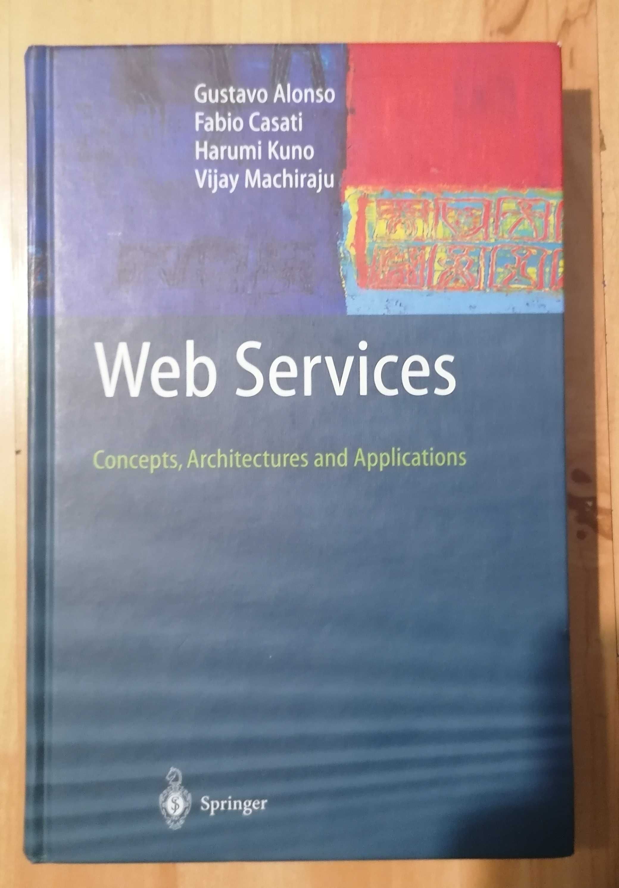Web Services - Concepts, Architectures and Applications