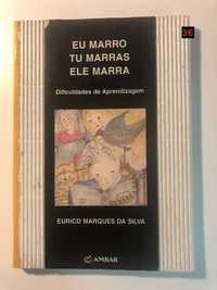 Eu marro, tu marras, ele marra