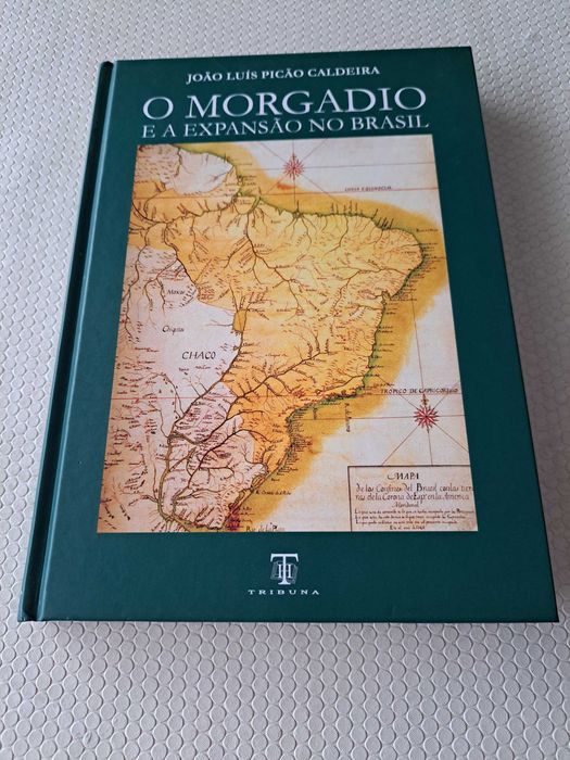 O Morgadio e a Expansão no Brasil - João Luís Picão Caldeira