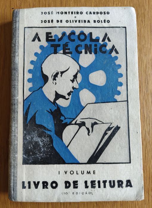 A Escola Técnica - Livro de leitura I Volume - 1946