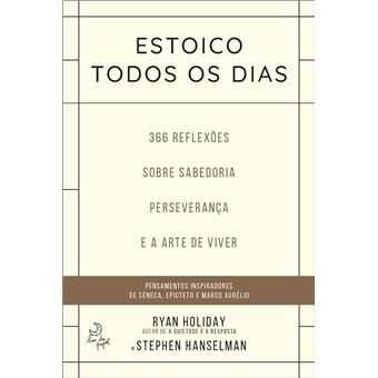 Estóico Todos os Dias, Stephen Hanselman, Ryan Holiday