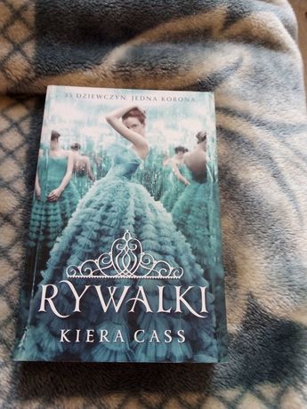 Rywalki - Kiera Cass Świetna interesująca książka na zimowe wieczory.