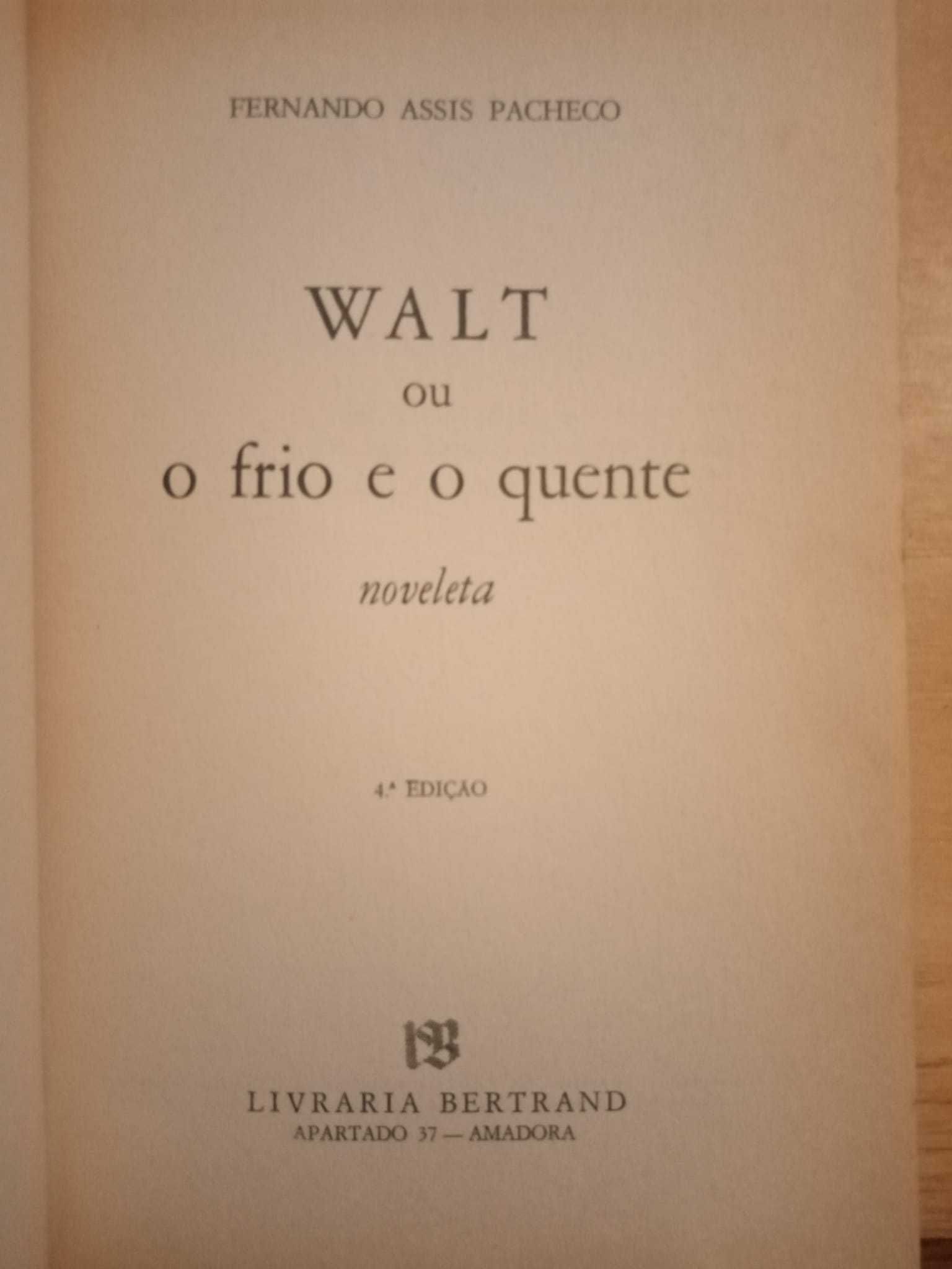 Fernando Assis Pacheco, Walt