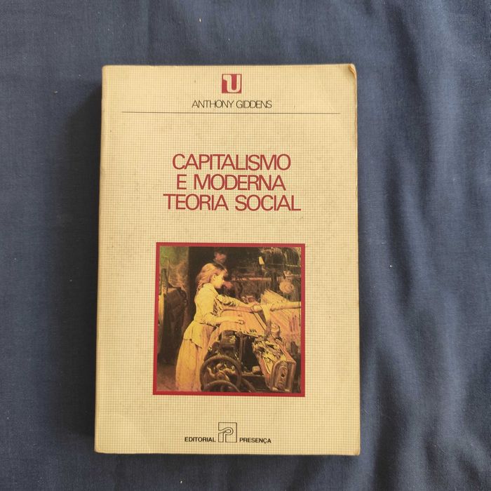 Anthony Giddens - Capitalismo e Moderna Teoria Social