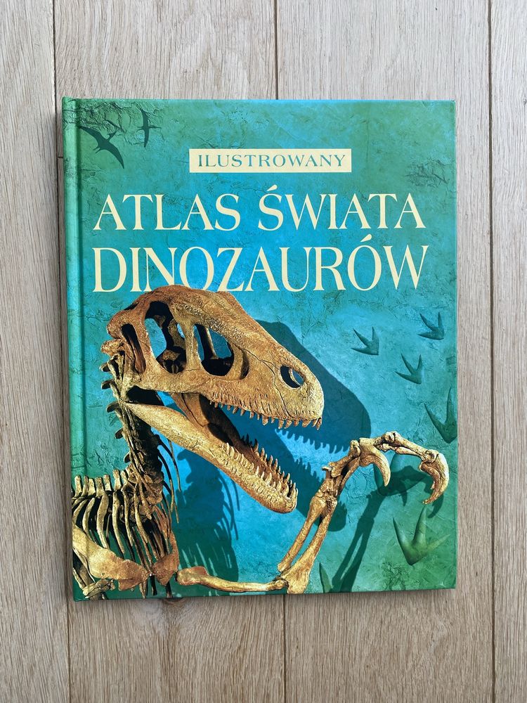 Atlas świata dinozaurów dinozaury