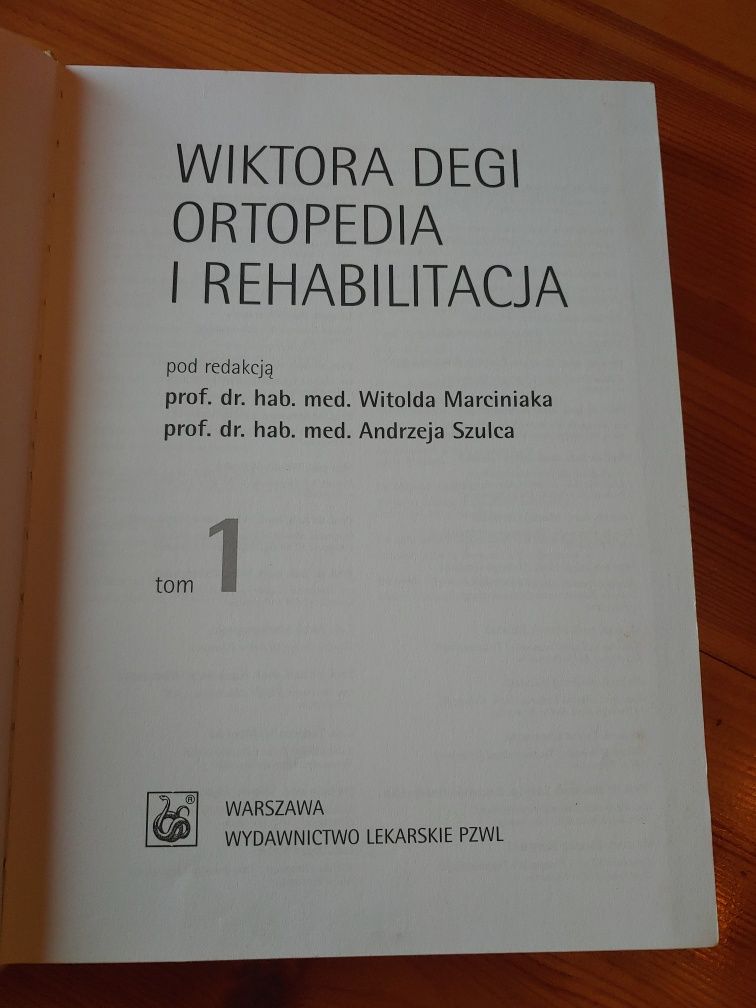 Wiktora degi ortopedia i rehabilitacja tom 1 Witold Marciniak szulc
