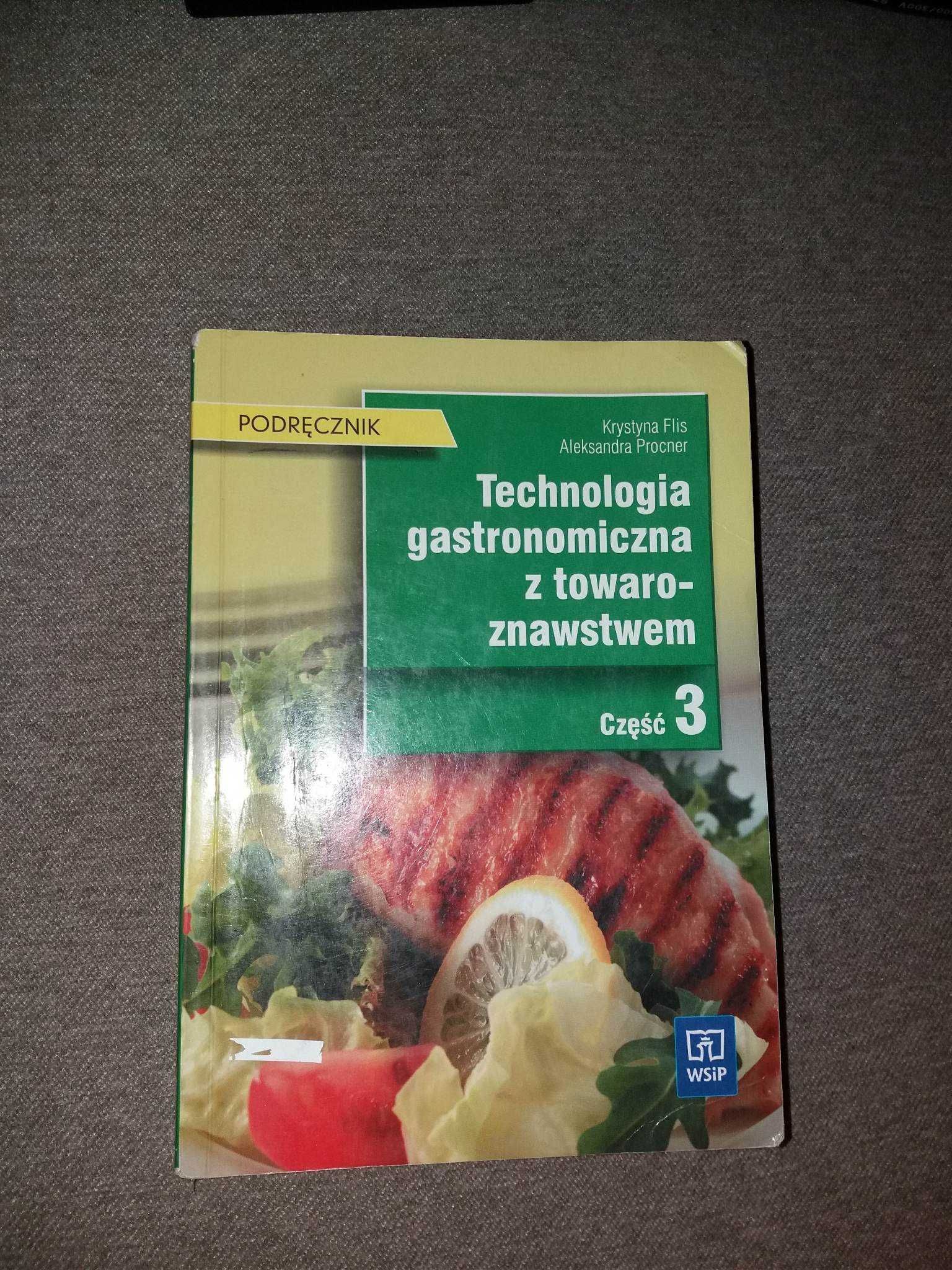 Technologia gastronomiczna z towaroznawstwem cz.3 WSiP