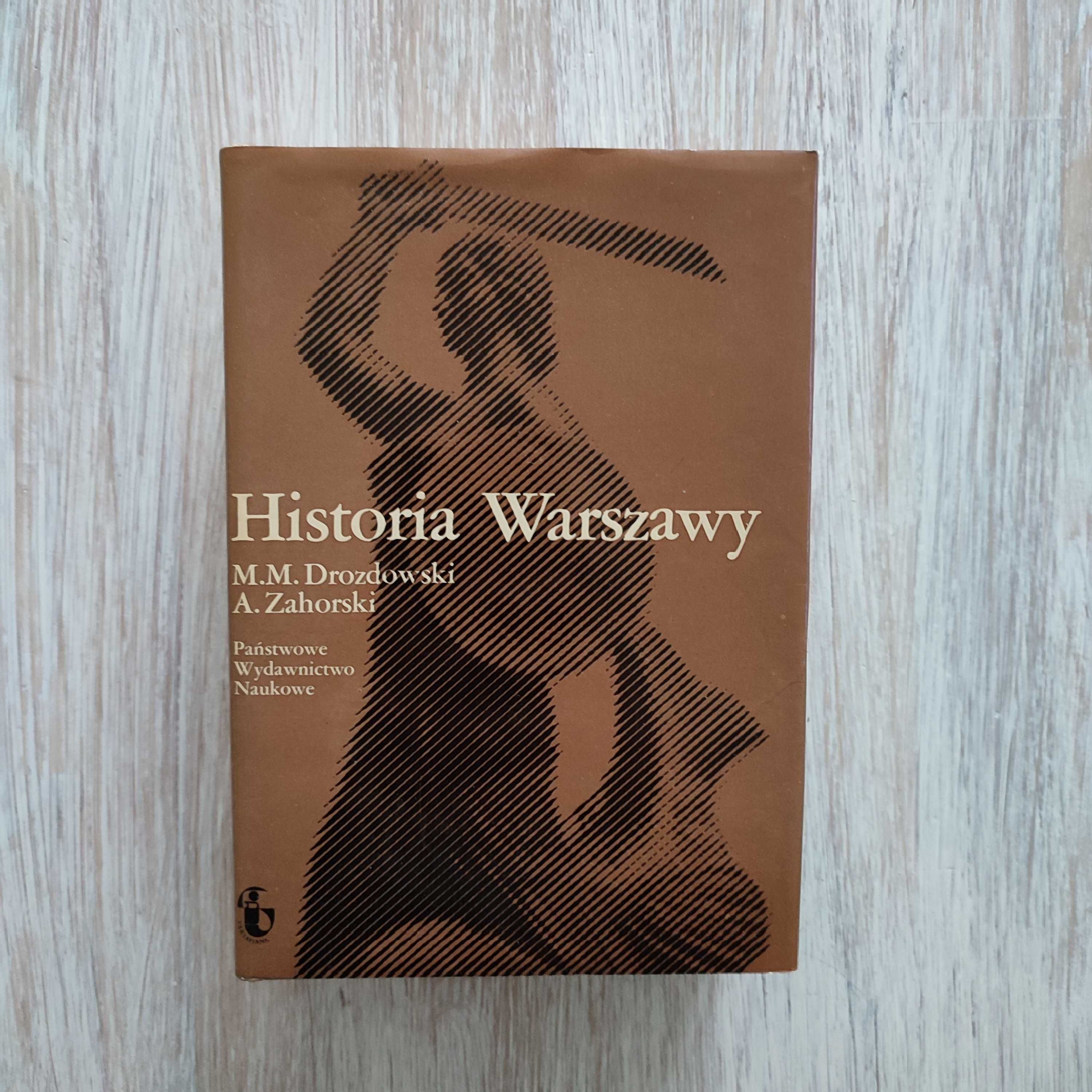 Historia Warszawy - Marian Marek Drozdowski, Andrzej Zahorski