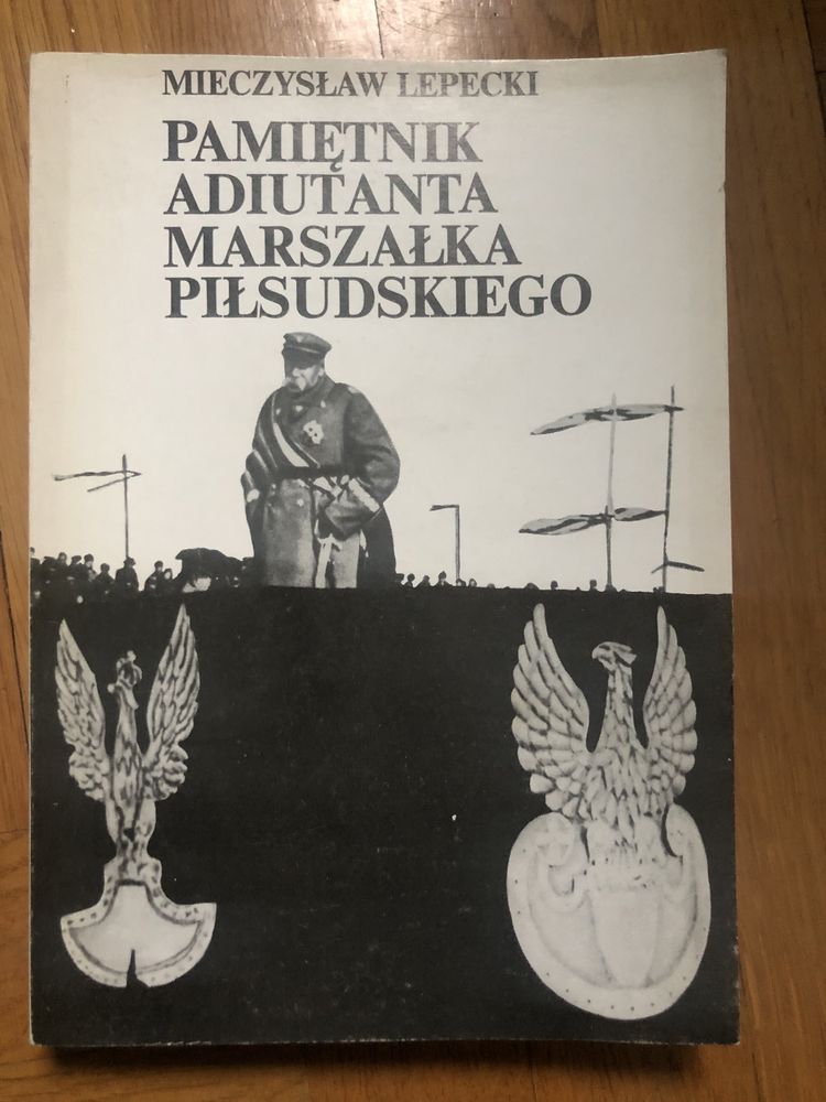 Pamietniki adiutanta marszałka Piłsudzkiego