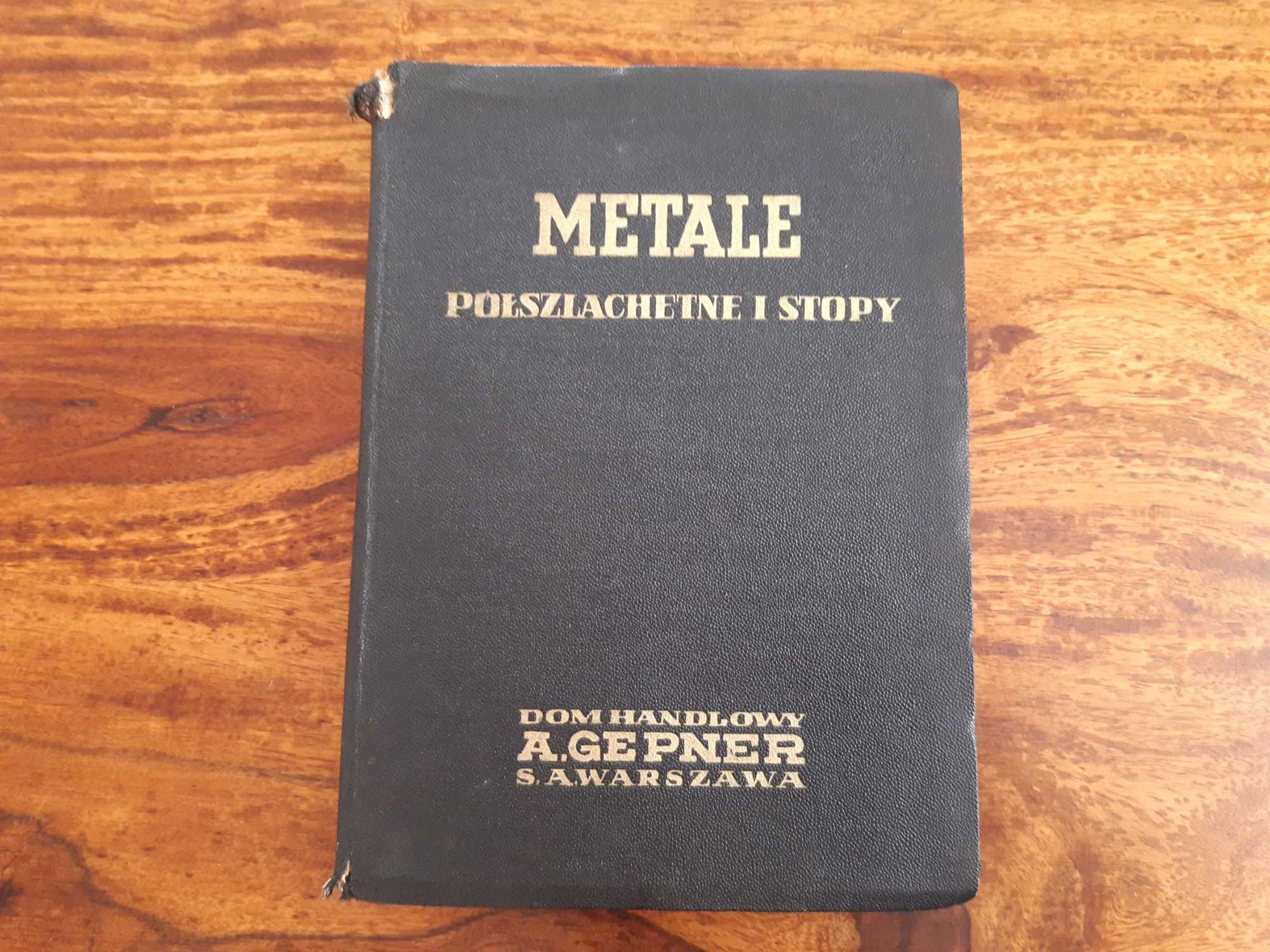 Książka z 1938 r. Metale półszlachetne i stopy. Dom Handlowy A. Gepner