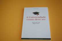 [] A Universidade como Deve Ser, António M. Feijó, Miguel Tamen