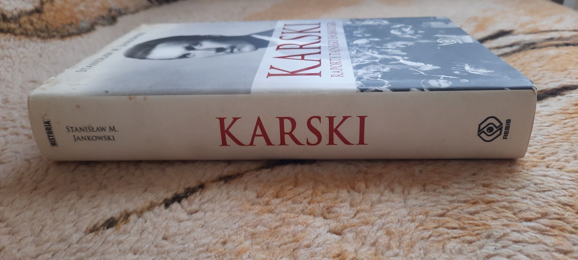Stanisław Maria Jankowski Karski. Raporty tajnego emisariusza