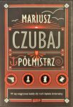 Mariusz Czubaj Pólłmistrz