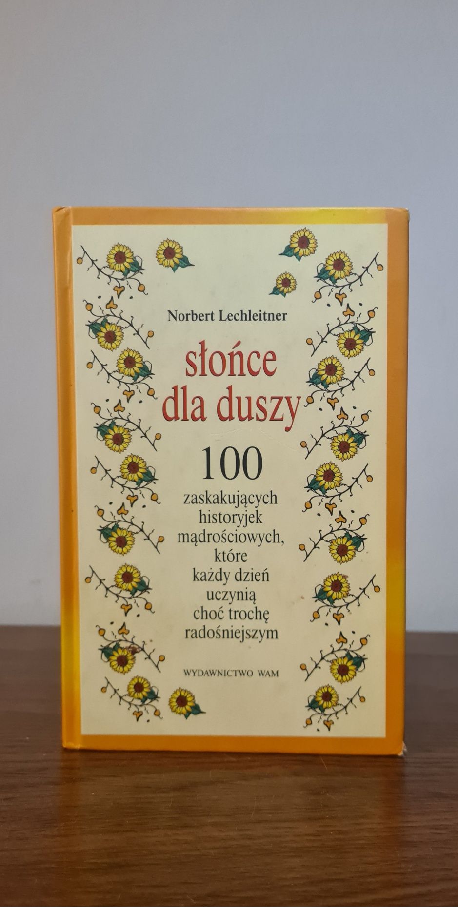 Słońce dla duszy - Norbert Lechleitner