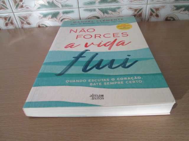 Não Forces a Vida Flui de Manuel Clemente (Oferta portes)