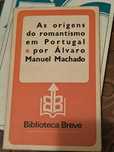 As origens do romantismo em Portugal
Álvaro Manuel Machado