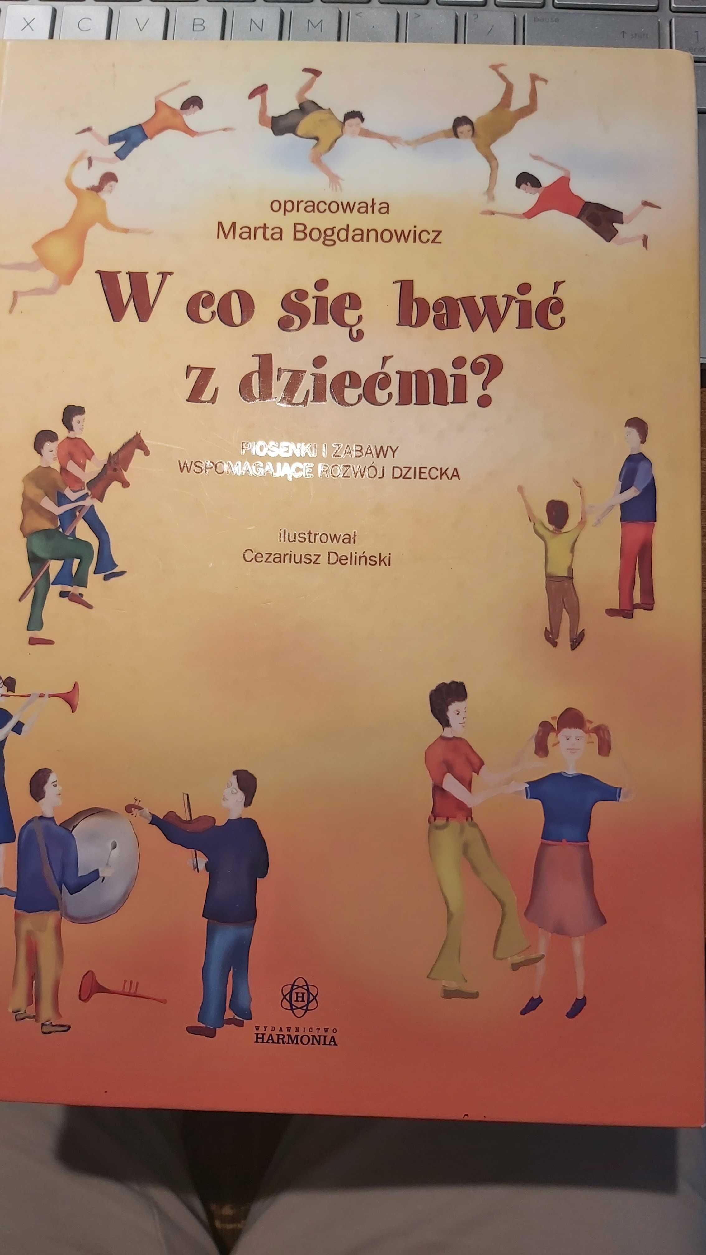 Bogdanowicz Marta W co bawić się z dziećmi.