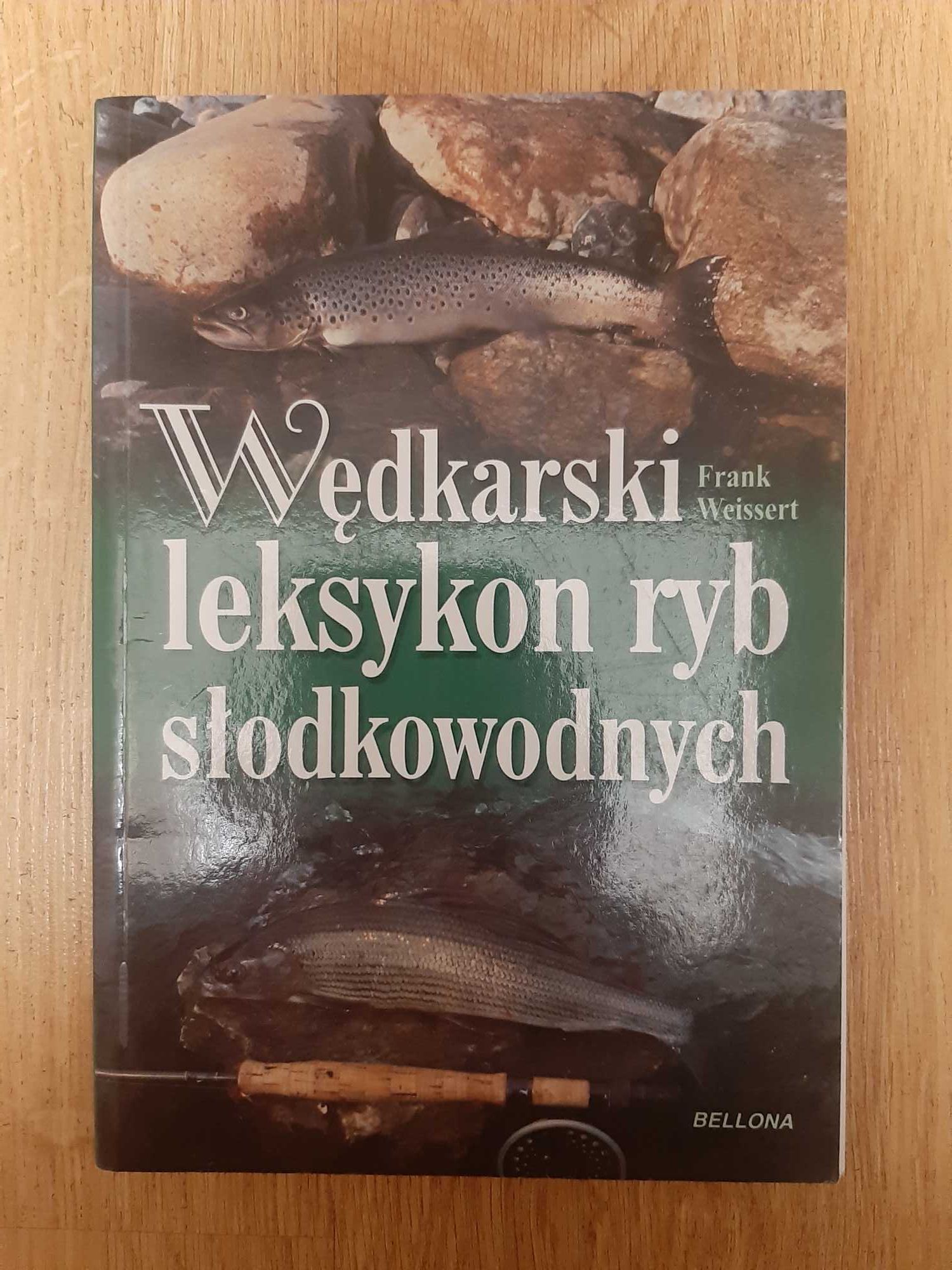 Wędkarski leksykon ryb słodkowodnych Frank Weissert