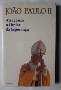 Livro - Ref CxC - João Paulo II - Atravessar o Limiar da Esperança