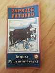 Zaprzęg ratunku. Janusz Przymanowski. Czasy PRL-u.