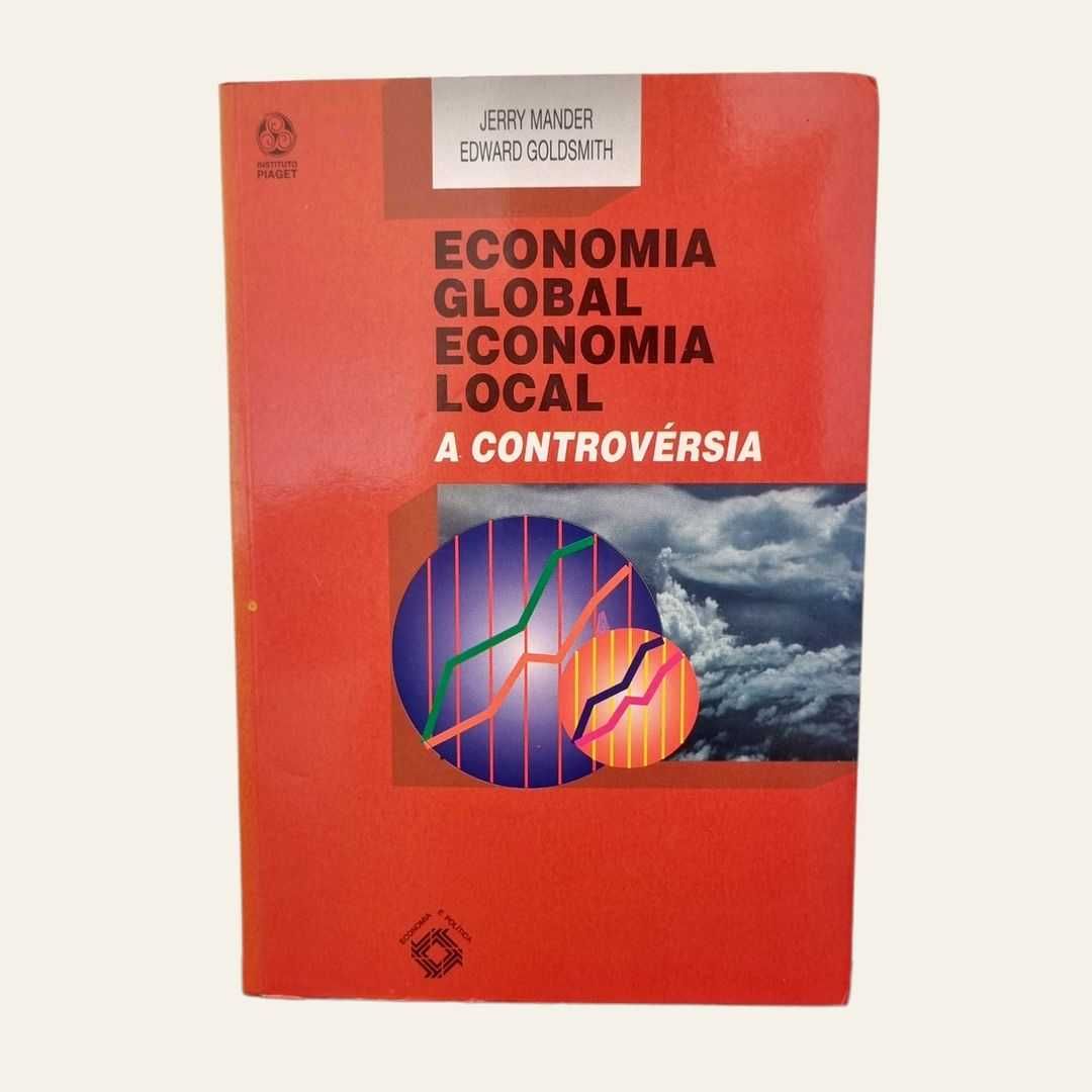 Economia Global, Economia Local - A Controvérsia