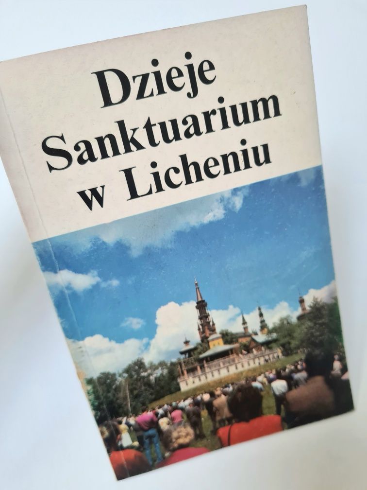 Dzieje Sanktuarium w Licheniu - Książka