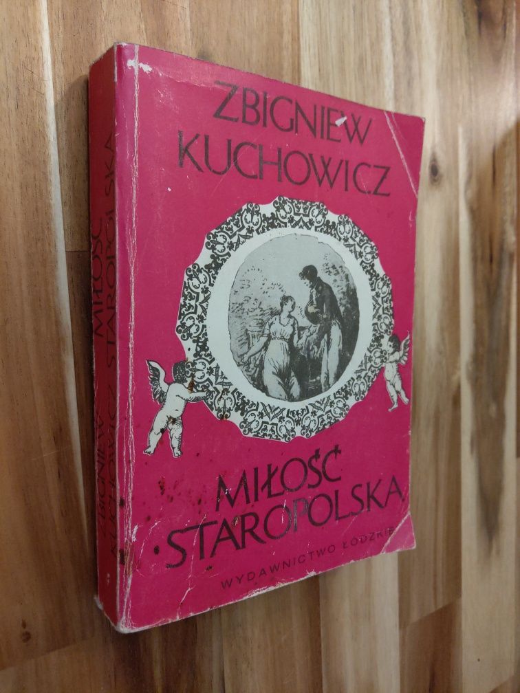 Miłość staropolska Zbigniew Kuchowicz