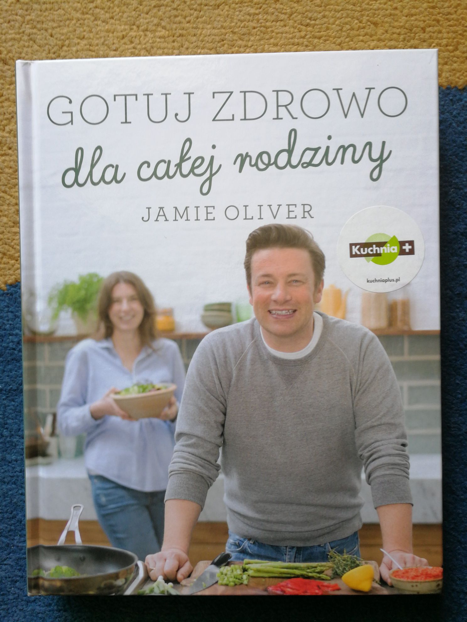 Jamie Oliver Gotuj zdrowo dla całej rodziny