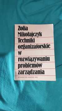 Zofia Mikołajczyk Techniki organizatorskie w rozwiązaniu problemów