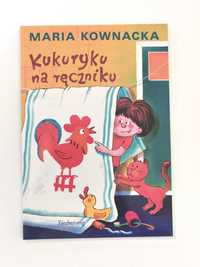Kukuryku na ręczniku - Maria Kownacka