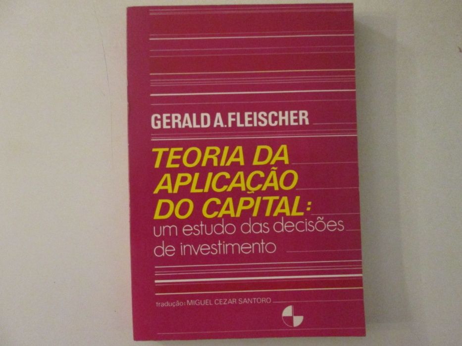 Teoria da aplicação do Capital- Gerald A. Fleischer