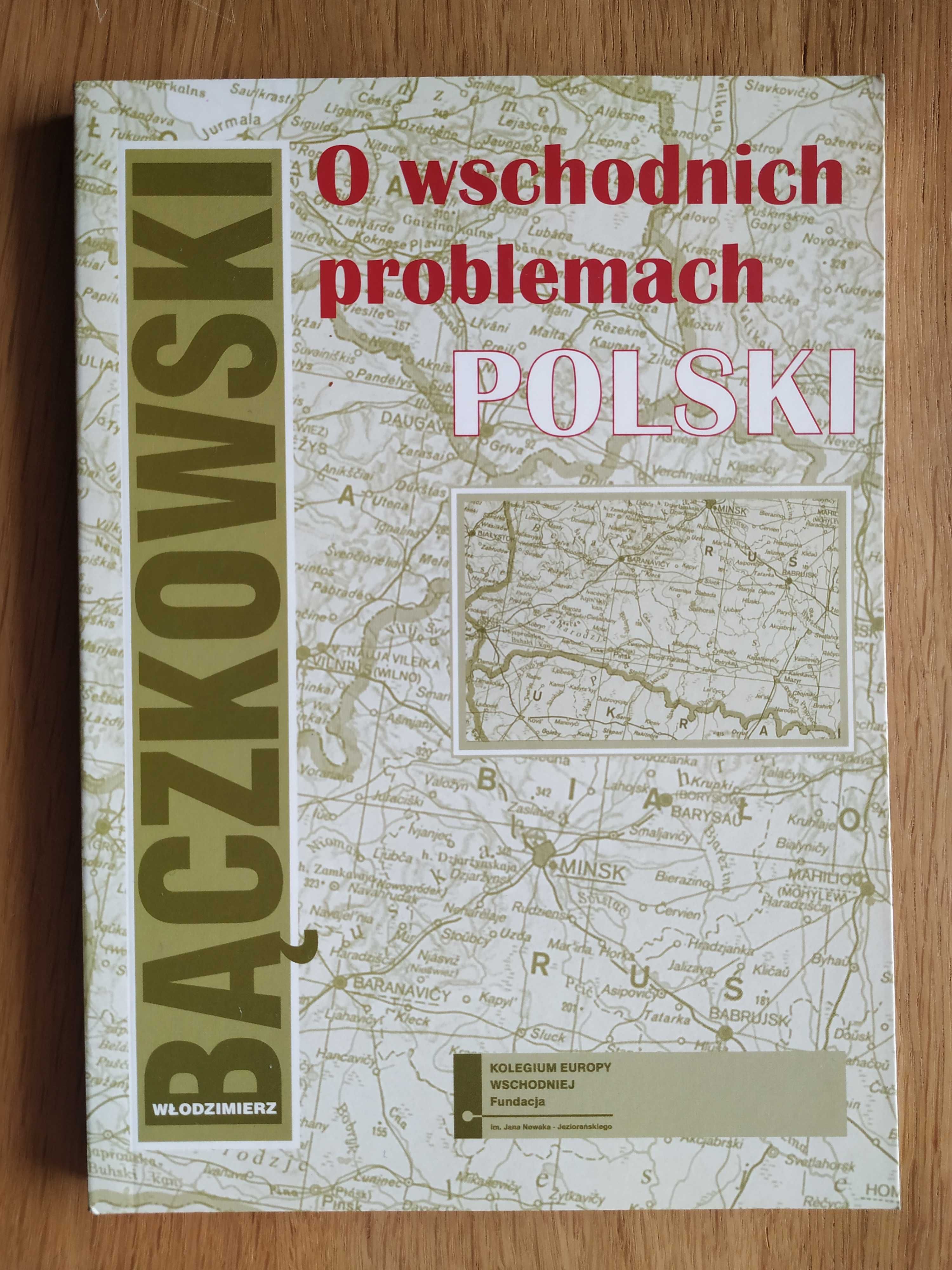 O wschodnich problemach Polski - Włodzimierz Bączkowski