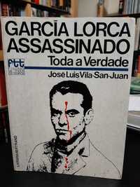 José Luís Vila-San-Juan – García Lorca, Assassinado: Toda a verdade