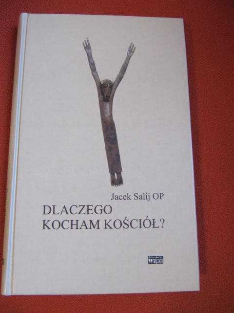 (Religia) Dlaczego kocham Kościół? - Jacek Salij OP