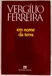 1a Edição (1990) Em Nome da Terra de Vergílio Ferreira [Portes Inc]