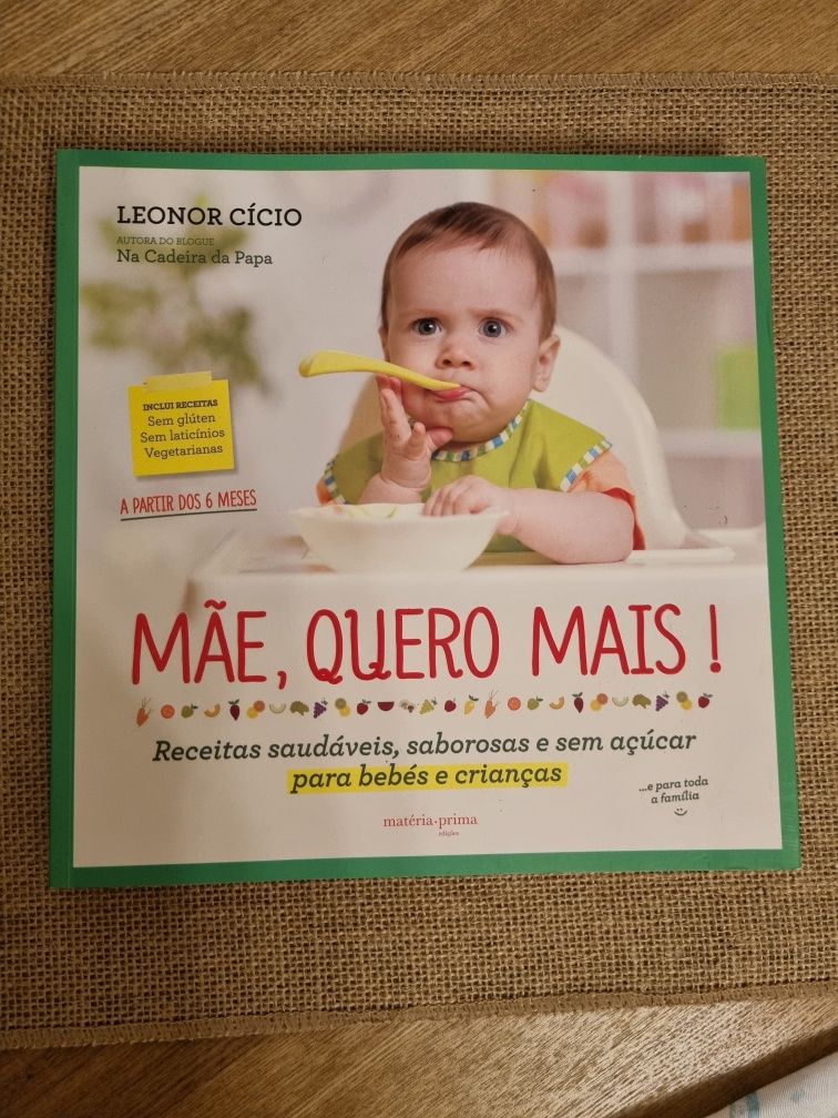 Livro "Mãe quero mais!" - receitas saudáveis para bebés e crianças.