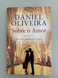 Sobre o amor - Daniel Oliveira