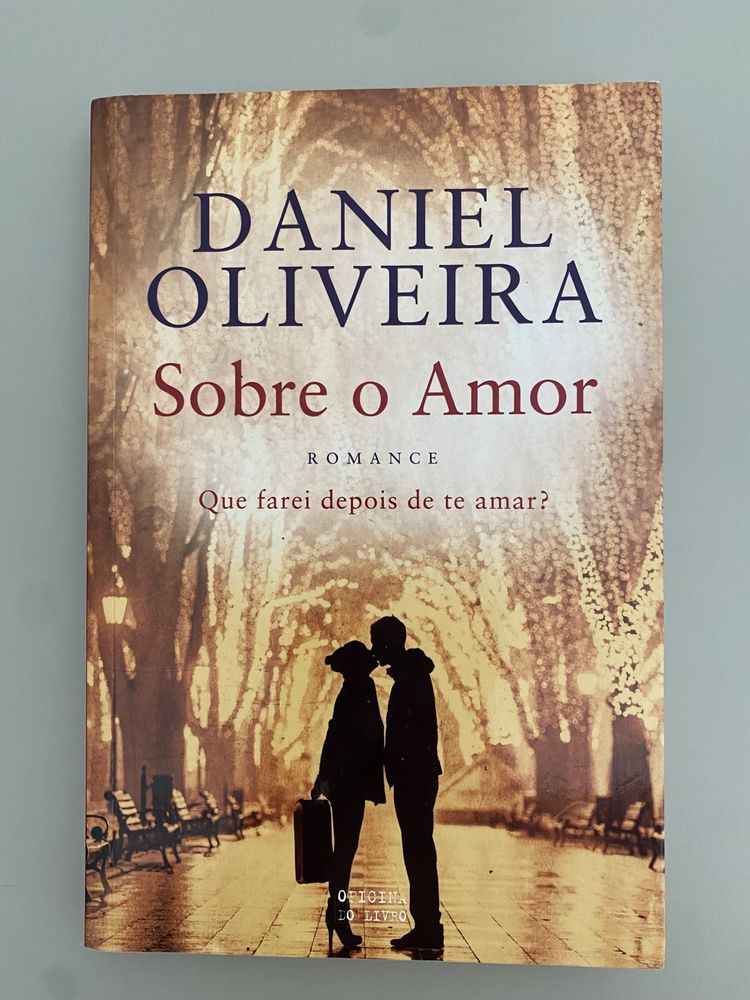 Sobre o amor - Daniel Oliveira